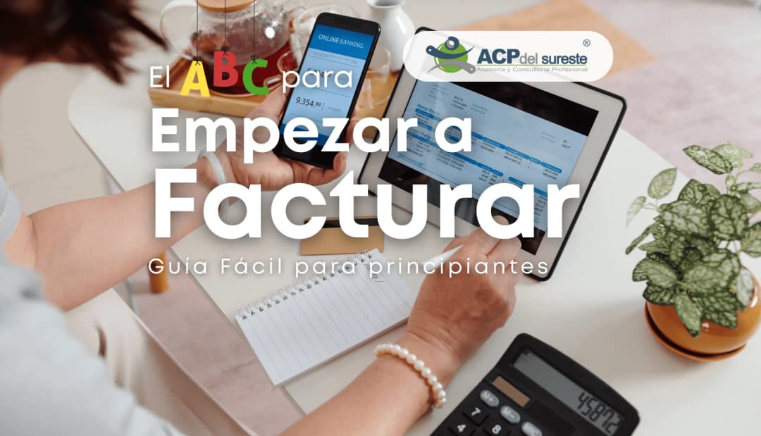 El ABC para Empezar a Facturar: Guía Fácil para Principiantes